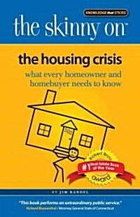 The Housing Crisis: What Every Homeowner and Homebuyer Needs to Know (Paperback)