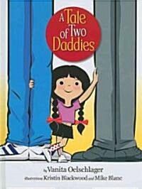 A Tale of Two Daddies (Hardcover)