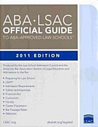 ABA-LSAC Official Guide to ABA-Approved Law Schools 2011 (Paperback)