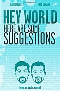 Hey World Here Are Some Suggestions: Tweet Me Harder (Paperback)