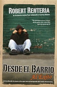 Desde El Barrio Al Exito = From the Neighborhood to Success (Paperback)