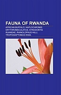 Fauna of Rwanda: Birds of Rwanda, Mammals of Rwanda, List of Birds of Rwanda, African Buffalo, Common Waxbill, Lesser Flamingo, Eastern (Paperback)