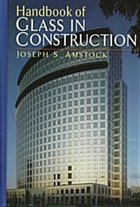 Handbook of Glass in Construction (Hardcover)
