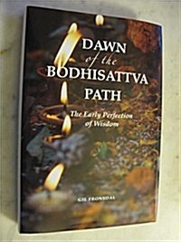 Dawn of the Bodhisattva Path: The Early Perfection of Wisdom (Hardcover)