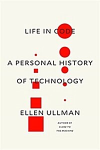 Life in Code: A Personal History of Technology (Hardcover)