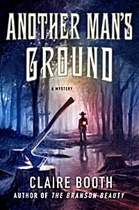 Another Mans Ground: A Mystery (Hardcover)