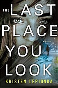 The Last Place You Look: A Mystery (Hardcover)