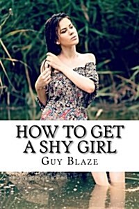 How to Get a Shy Girl (Paperback, Large Print)