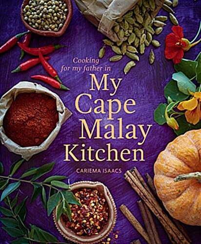 My Cape Malay Kitchen: Cooking for My Father (Paperback)