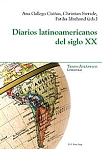 Diarios Latinoamericanos Del Siglo XX (Paperback, New)