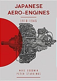 Japanese Aero-engines 1910-1945 (Hardcover)