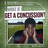 What If I Get a Concussion? (Paperback)