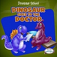 Dinosaur Goes to the Doctor (Paperback)