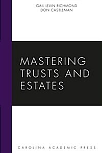 Mastering Trusts and Estates (Paperback)