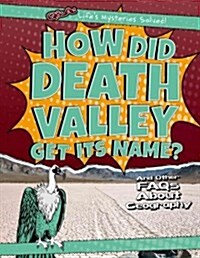 How Did Death Valley Get Its Name? (Paperback)