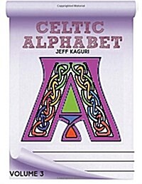 Celtic Alphabet Coloring Book: Volume 3 (Paperback)