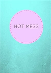 Hot Mess: Lined Notebook/Journal (Paperback)