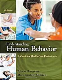 Understanding Human Behavior: A Guide for Health Care Professionals (Paperback, 9)