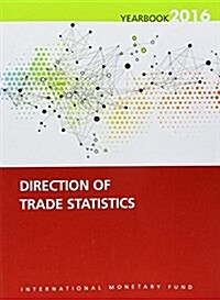 Direction of Trade Statistics Yearbook: 2016 (Paperback)