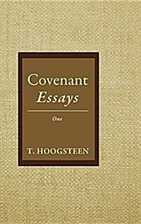 Covenant Essays: One (Hardcover)
