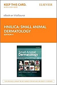 Small Animal Dermatology - Elsevier E-Book on Vitalsource (Retail Access Card): A Color Atlas and Therapeutic Guide (Hardcover, 4)