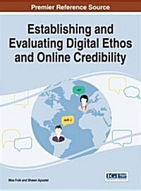 Establishing and Evaluating Digital Ethos and Online Credibility (Hardcover)