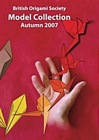 British Origami Society Model Collection Autumn 2007 (Paperback, 2nd, Anniversary)