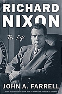 Richard Nixon: The Life (Hardcover)