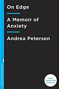 On Edge: A Journey Through Anxiety (Hardcover)