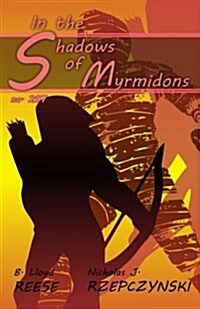 In the Shadows of Myrmidons (Paperback)