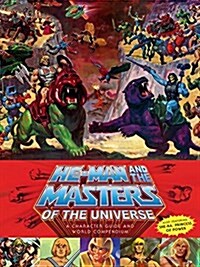 He-Man and the Masters of the Universe: A Character Guide and World Compendium (Hardcover)