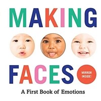 Making Faces: A First Book of Emotions (Board Books)
