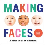 Making Faces: A First Book of Emotions (Board Books)