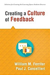 Creating a Culture of Feedback: (empower Students to Own Their Learning) (Paperback)