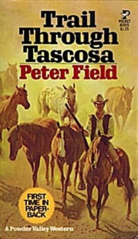 TRAIL THROUGH TASCOSA (Paperback, First Edition)