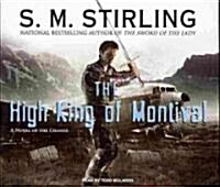 The High King of Montival: A Novel of the Change (Audio CD, CD)