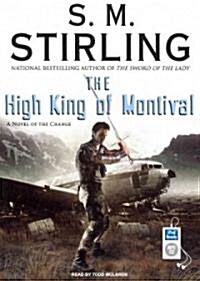 The High King of Montival: A Novel of the Change (MP3 CD, MP3 - CD)