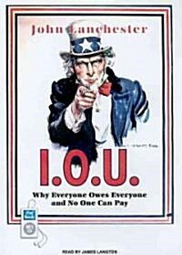 I.O.U.: Why Everyone Owes Everyone and No One Can Pay (MP3 CD)