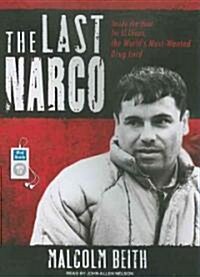 The Last Narco: Inside the Hunt for El Chapo, the Worlds Most-Wanted Drug Lord (MP3 CD)