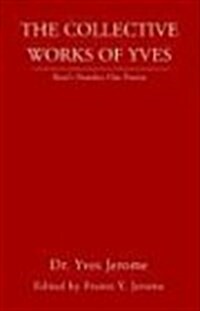 The Collective Works of Yves (Paperback)