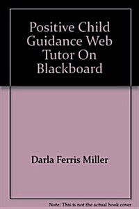 Positive Child Guidance: Blackboard Standalone (Hardcover, 4)