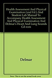 Health Assessment and Physical Examination, 2e + Student Lab Manual to Accompany Health Assessment and Physical Examination + Delmars Heart and (Hardcover)
