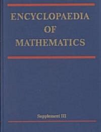 Encyclopaedia of Mathematics, Supplement III (Hardcover, 2002)