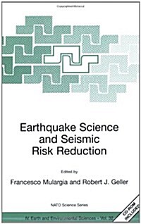 Earthquake Science and Seismic Risk Reduction (Paperback)