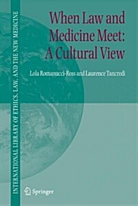 When Law and Medicine Meet: A Cultural View (Hardcover)