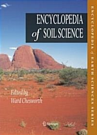 Encyclopedia of Soil Science [With Ereference Online Access] (Hardcover)