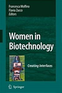 Women in Biotechnology: Creating Interfaces (Hardcover)