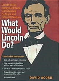 [중고] What Would Lincoln Do? (Hardcover)