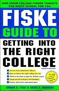 Fiske Guide to Getting into the Right College (Paperback, 4th)