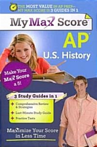 My Max Score AP U.S. History: Maximize Your Score in Less Time (Paperback)